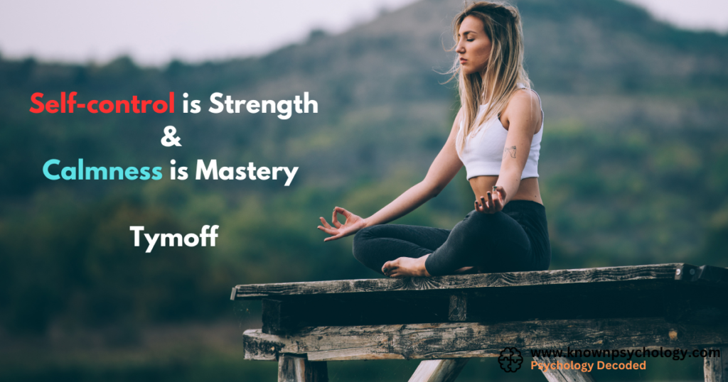 self-control is strength. calmness is mastery. you – tymoff